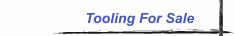 Tooling For Sale